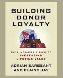 Building Donor Loyalty: The Fundraiser’s Guide to Increasing Lifetime Value