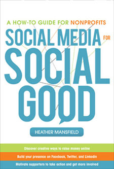 Social Media for Social Good: A How-to Guide for Nonprofits